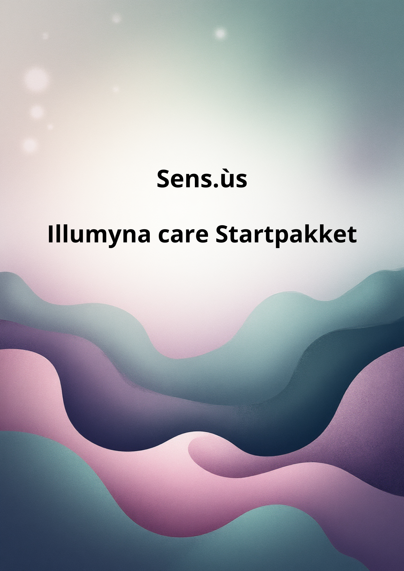 Sensus Illumyna Care Startpakket