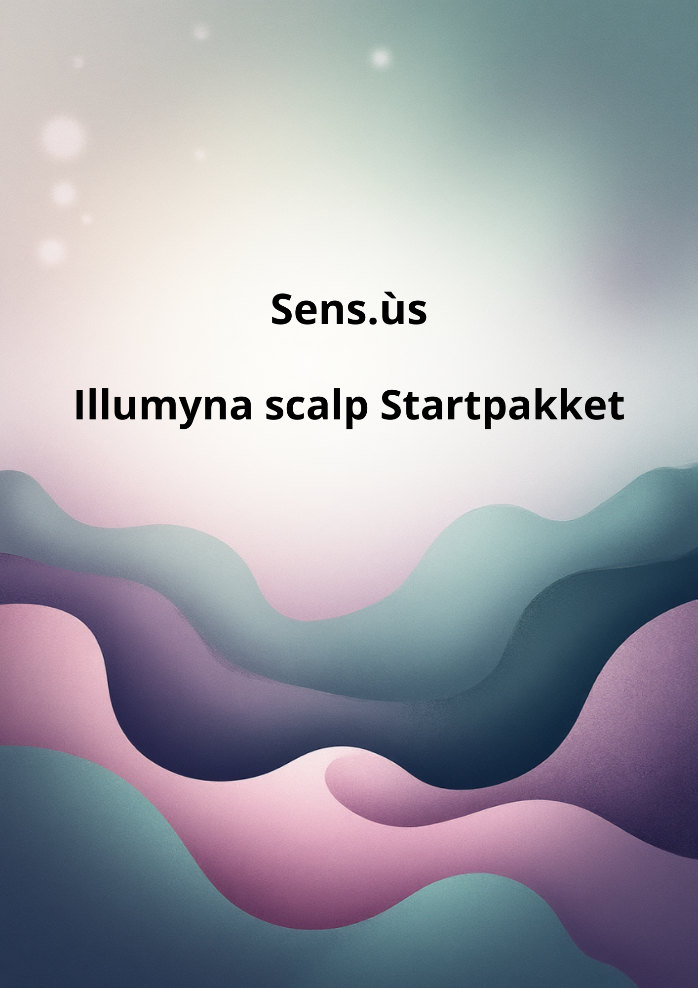 Sens.ùs Illumyna Scalp Startpakket